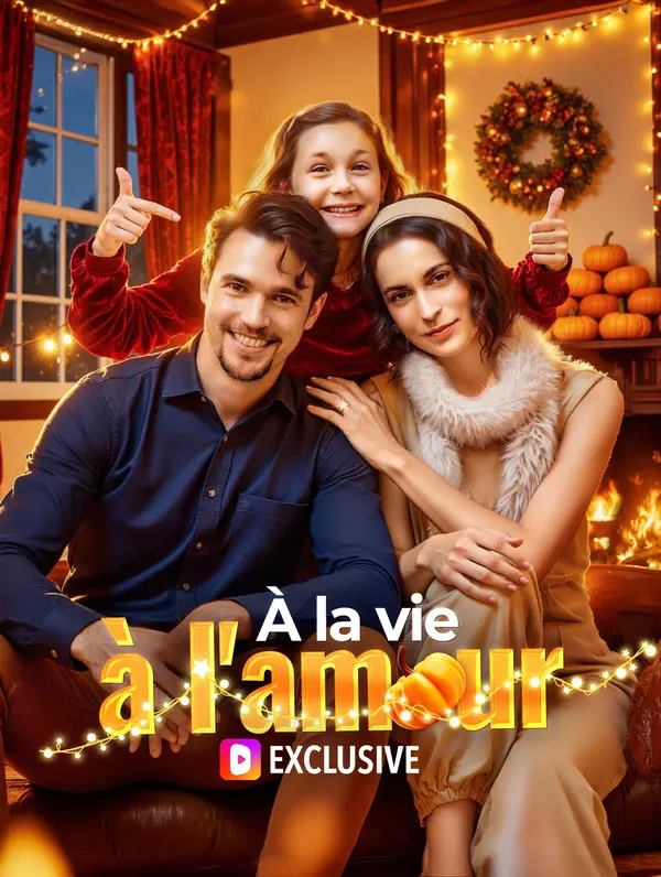 À la vie, à l'amour