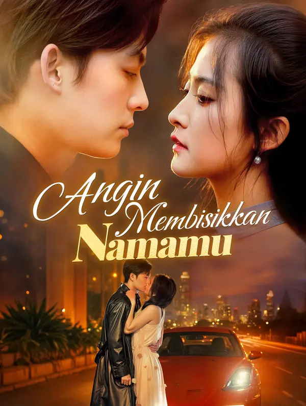 Angin Membisikkan Namamu(Sulih Suara)