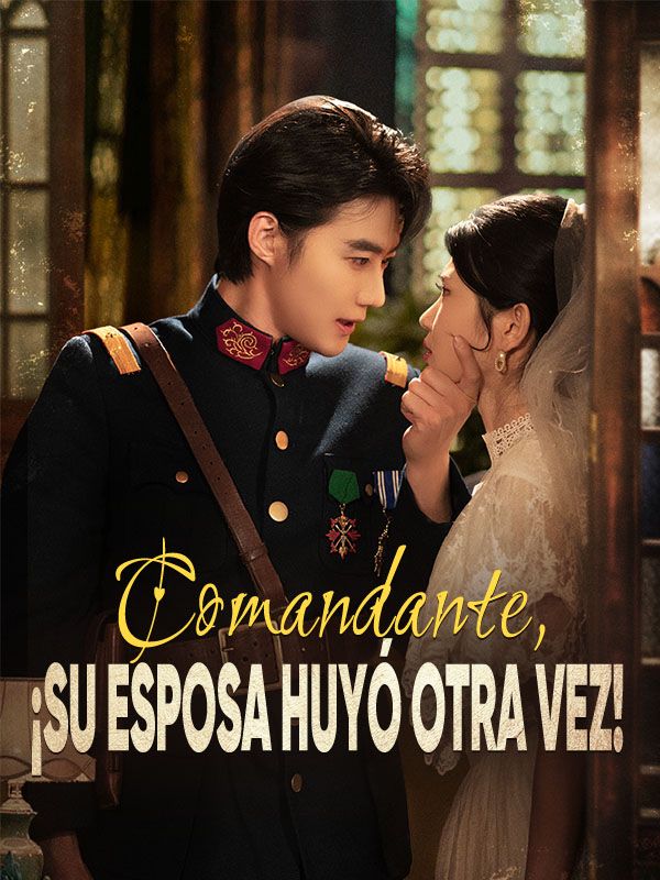 Comandante, ¡Su Esposa Huyó Otra Vez! (Doblado)