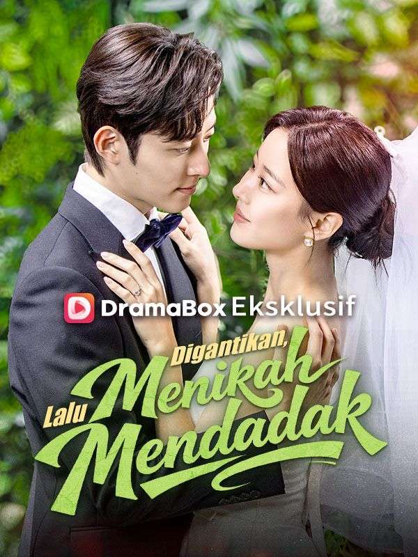 Digantikan, Lalu Menikah Mendadak (Sulih Suara)