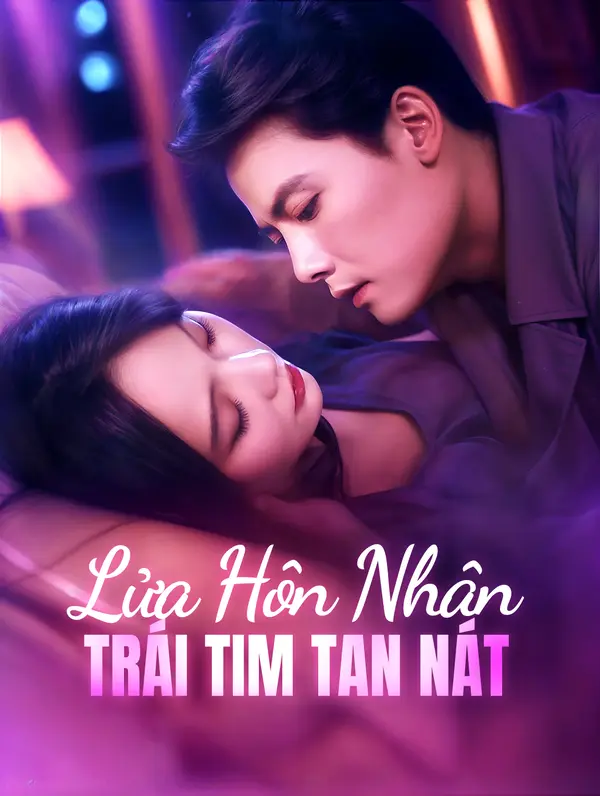Lửa Hôn Nhân - Trái Tim Tan Nát(Phiên bản lồng tiếng)