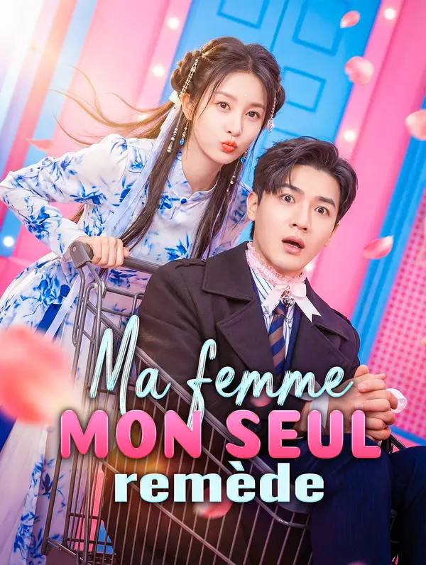 Ma femme, mon seul remède