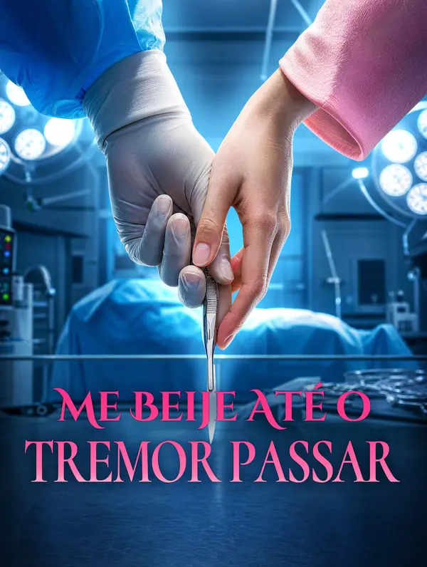 Me Beije Até o Tremor Passar