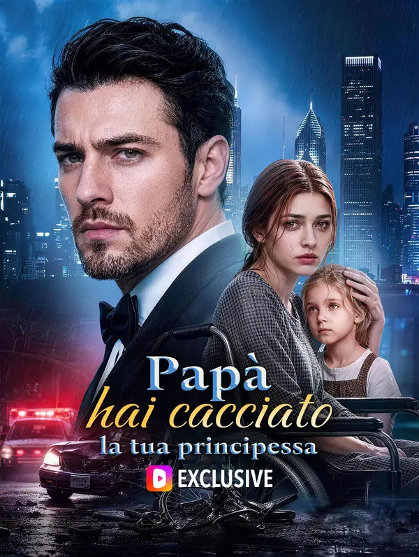 Papà, hai cacciato la tua principessa