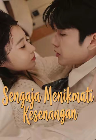 Sengaja Menikmati Kesenangan