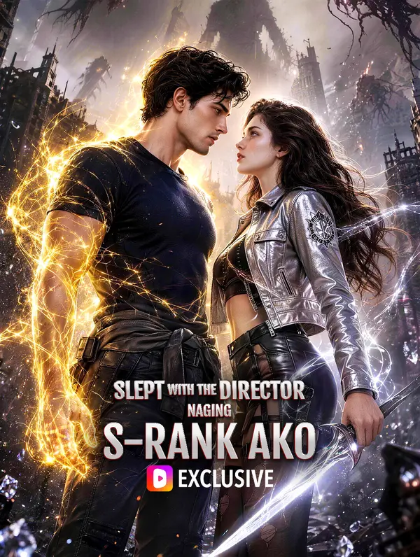 Slept with the Director, Naging S-Rank Ako