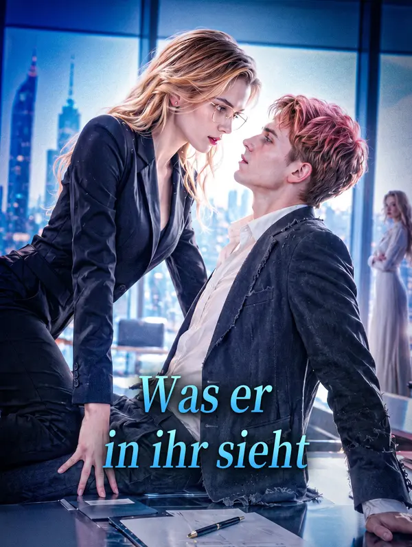 Was er in ihr sieht
