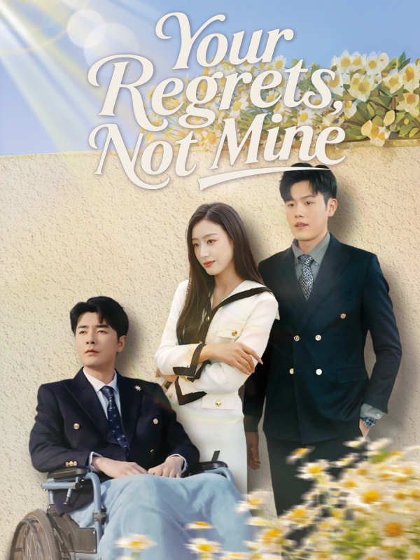 Your Regrets, Not Mine (English dubbed version)